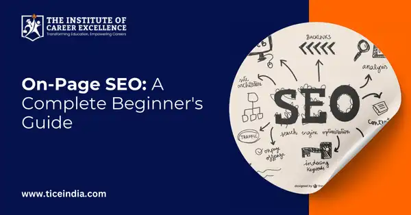 On-Page SEO: A Complete Beginner's Guide