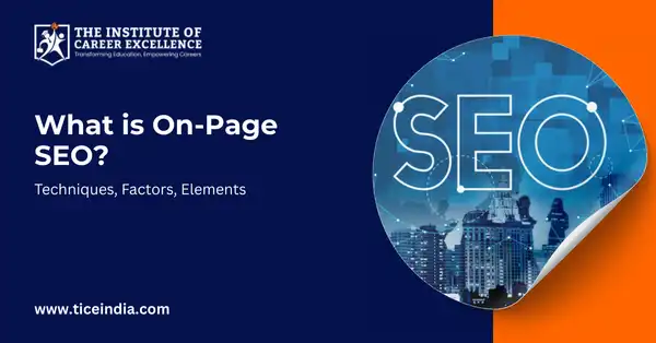 What is On-Page SEO? Techniques, Factors, Elements